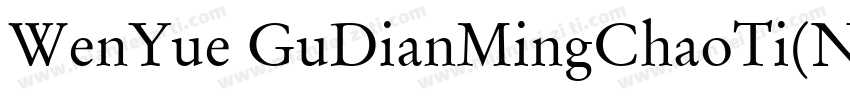 WenYue GuDianMingChaoTi(Non Commerc字体转换